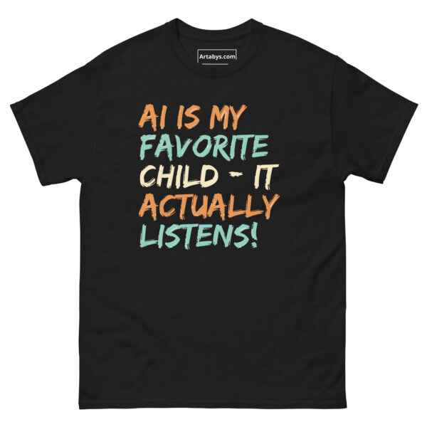 AI Is My Favorite Child - It Actually Listens! Funny AI Humor Retro T-Shirt