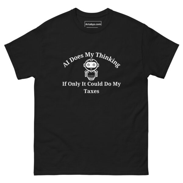 AI Does My Thinking If Only It Could Do My Taxes Funny AI Humor Retro T-Shirt