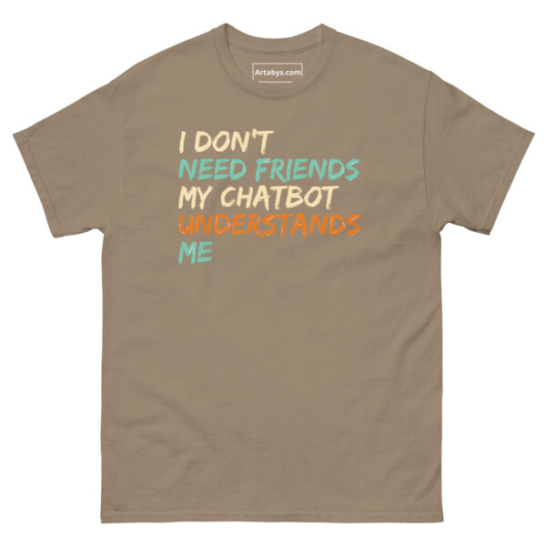 I Don't Need Friends My Chatbot Understands Me Funny AI Humor Retro T-Shirt - Image 21