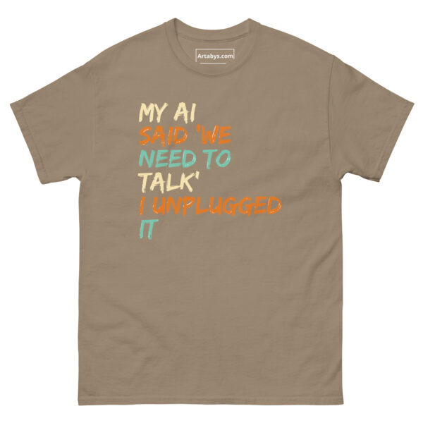 My AI Said ‘We Need to Talk’ I Unplugged It Funny AI Humor Retro T-Shirt - Image 21