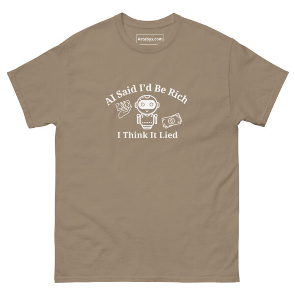 AI Said Id Be Rich by Now I Think It Lied Funny AI Humor Retro T-Shirt - Image 21