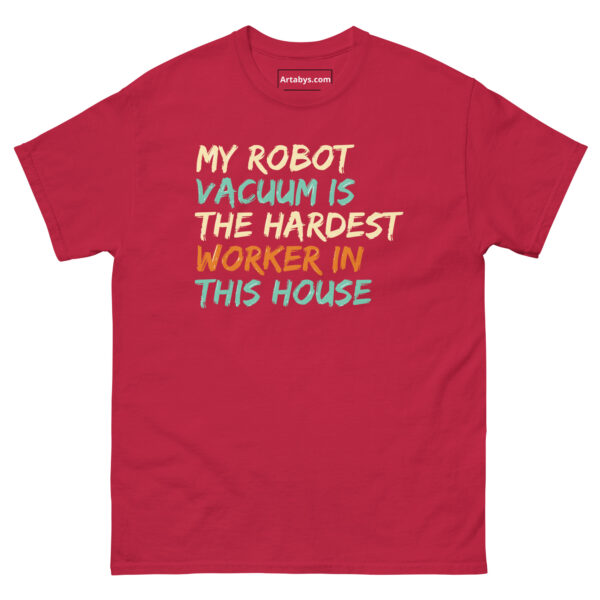 My Robot Vacuum Is the Hardest Worker in This House Funny AI Humor Retro T-Shirt - Image 11