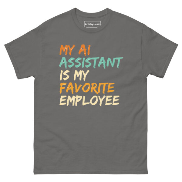 My AI Assistant Is My Favorite Employee Funny AI Humor Retro T-Shirt - Image 17