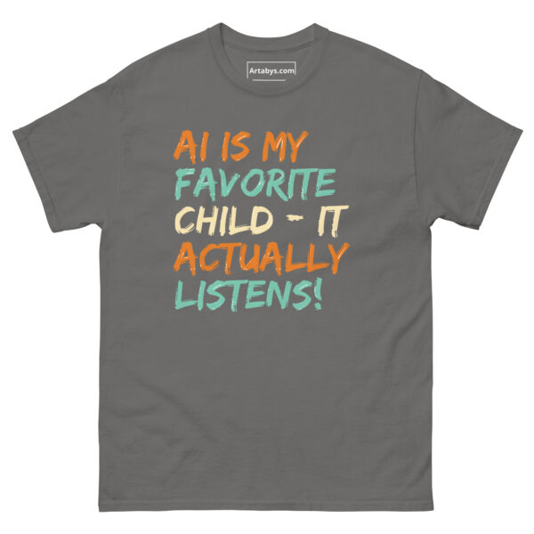 AI Is My Favorite Child - It Actually Listens! Funny AI Humor Retro T-Shirt - Image 17