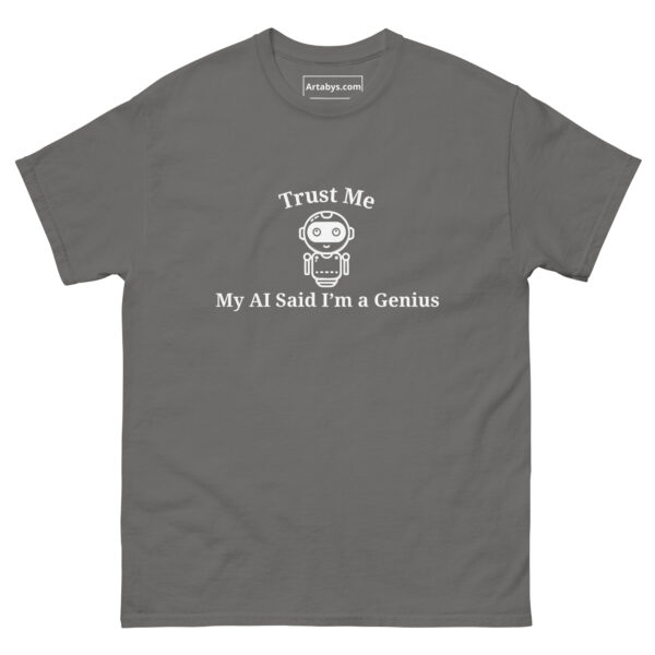 Trust Me My AI Said I’m a Genius Funny AI Humor Retro T-Shirt - Image 17