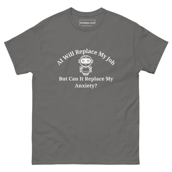 AI Will Replace My Job But Can It Replace My Anxiety Funny AI Humor Retro T-Shirt - Image 17