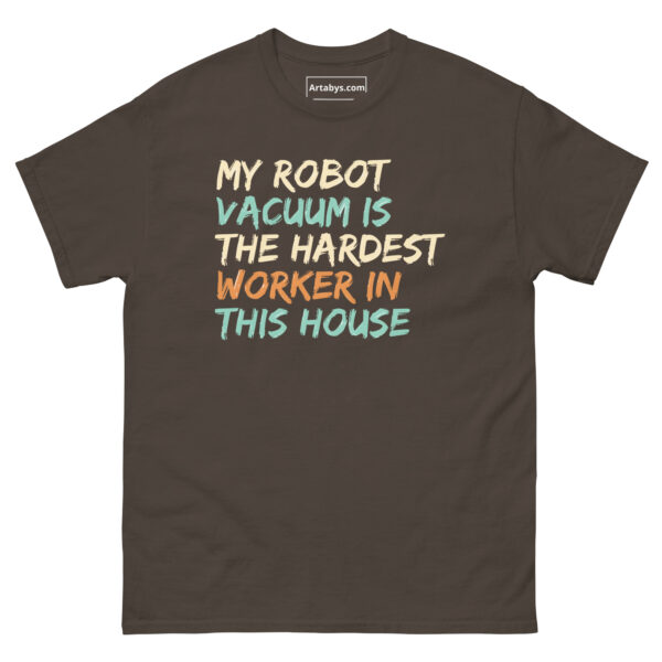 My Robot Vacuum Is the Hardest Worker in This House Funny AI Humor Retro T-Shirt - Image 9