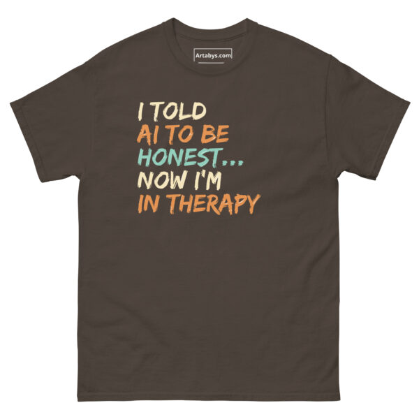 I Told AI to Be Honest… Now I’m in Therapy Funny AI Humor Retro T-Shirt - Image 9