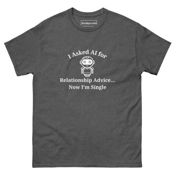 I Asked AI for Relationship Advice Now I'm Single Funny AI Humor Retro T-Shirt - Image 15