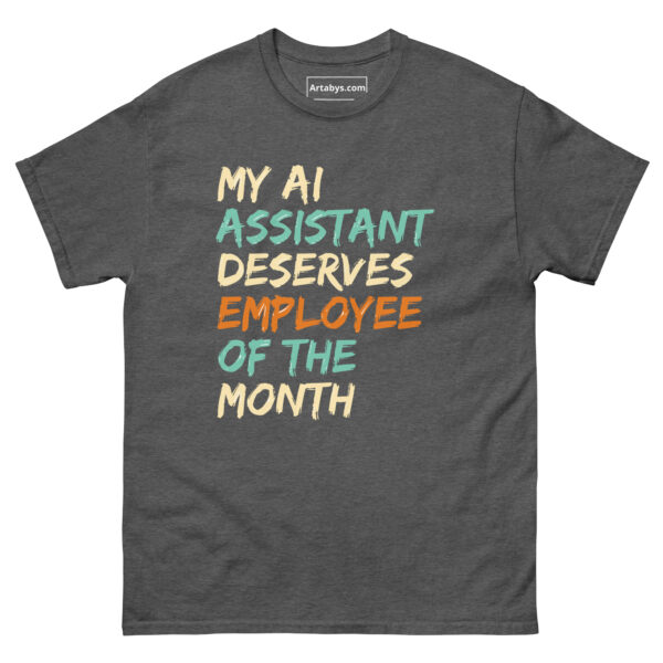 My AI Assistant Deserves Employee Of The Month Funny AI Humor Retro T-Shirt - Image 15