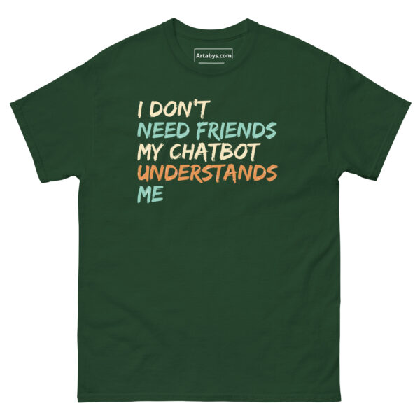 I Don't Need Friends My Chatbot Understands Me Funny AI Humor Retro T-Shirt - Image 7