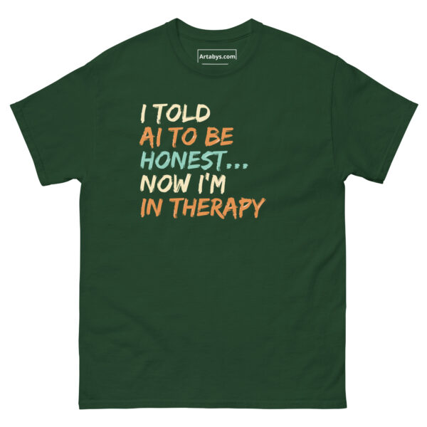 I Told AI to Be Honest… Now I’m in Therapy Funny AI Humor Retro T-Shirt - Image 7