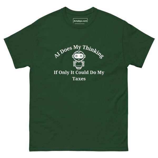 AI Does My Thinking If Only It Could Do My Taxes Funny AI Humor Retro T-Shirt - Image 7