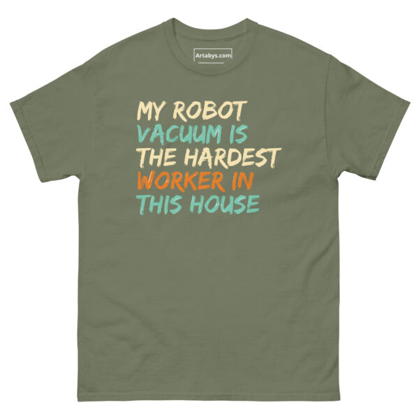 My Robot Vacuum Is the Hardest Worker in This House Funny AI Humor Retro T-Shirt - Image 19