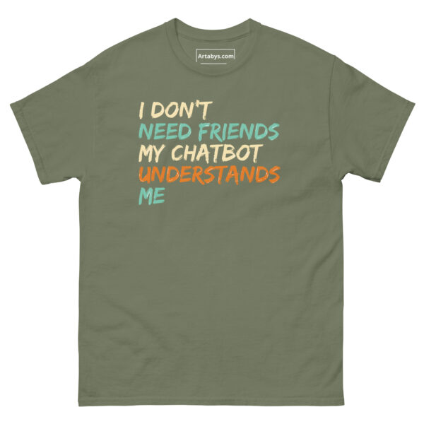 I Don't Need Friends My Chatbot Understands Me Funny AI Humor Retro T-Shirt - Image 19