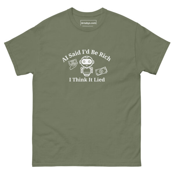 AI Said Id Be Rich by Now I Think It Lied Funny AI Humor Retro T-Shirt - Image 19