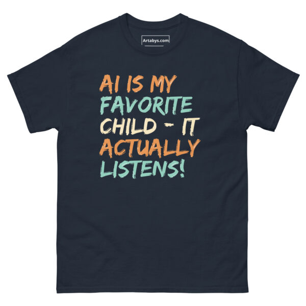 AI Is My Favorite Child - It Actually Listens! Funny AI Humor Retro T-Shirt - Image 3