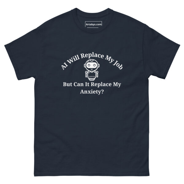 AI Will Replace My Job But Can It Replace My Anxiety Funny AI Humor Retro T-Shirt - Image 3