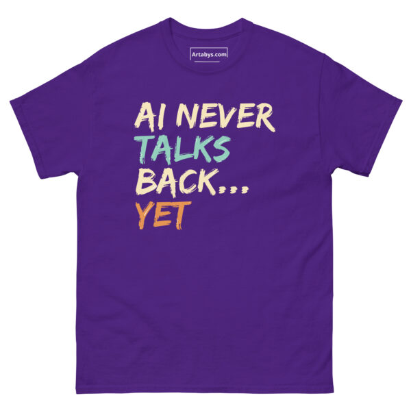 AI Never Talks Back… Yet Funny AI Humor Retro T-Shirt - Image 5