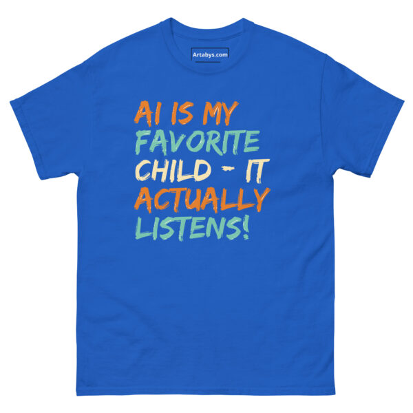 AI Is My Favorite Child - It Actually Listens! Funny AI Humor Retro T-Shirt - Image 13