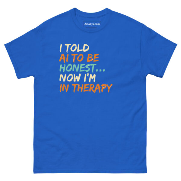 I Told AI to Be Honest… Now I’m in Therapy Funny AI Humor Retro T-Shirt - Image 13