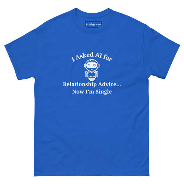 I Asked AI for Relationship Advice Now I'm Single Funny AI Humor Retro T-Shirt - Image 13