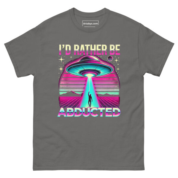 I'd Rather Be Abducted T-Shirt | Funny Alien Tee | Retro Sci-Fi Vaporwave Shirt | UFO Enthusiast Gift | Conspiracy Theory Graphic Tee - Image 4