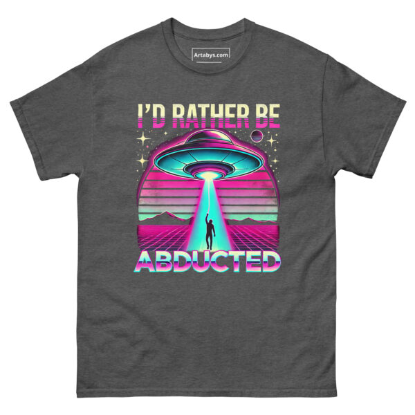 I'd Rather Be Abducted T-Shirt | Funny Alien Tee | Retro Sci-Fi Vaporwave Shirt | UFO Enthusiast Gift | Conspiracy Theory Graphic Tee - Image 3