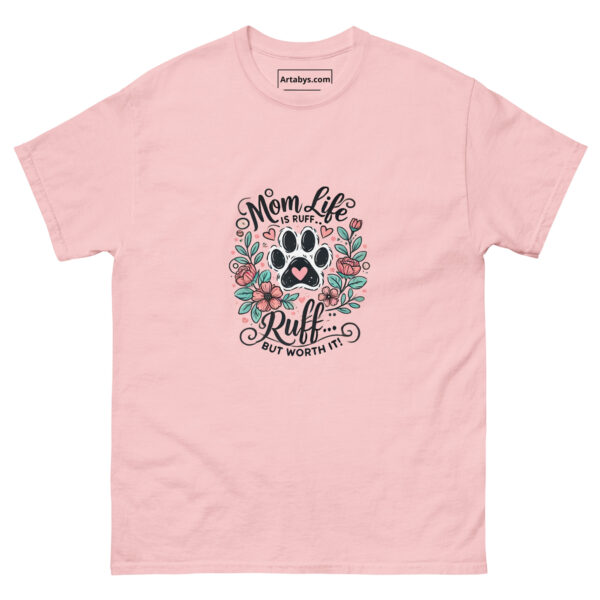 Mom Life is Ruff But Worth It T-Shirt | Cute Dog Mom Tee | Funny Pet Lover Shirt | Mother's Day Gift | Puppy Paw Print Graphic Tee - Image 4
