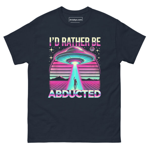 I'd Rather Be Abducted T-Shirt | Funny Alien Tee | Retro Sci-Fi Vaporwave Shirt | UFO Enthusiast Gift | Conspiracy Theory Graphic Tee - Image 2