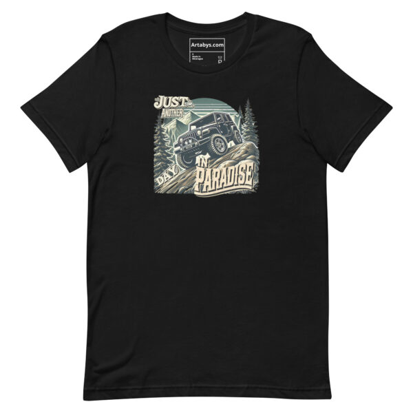 Just Another Day In Paradise T-Shirt | Off-Road Adventure Shirt | 4x4 Overlanding Tee | Jeep Life Gift | Outdoor Camping Hiking Graphic Tee - Image 3
