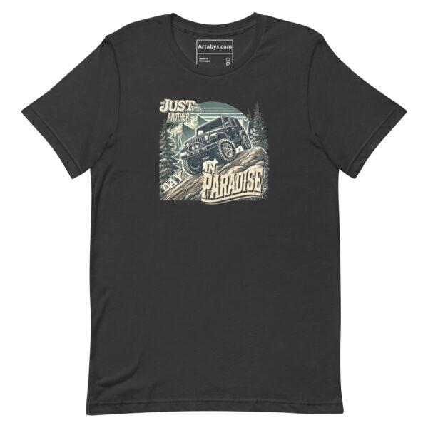 Just Another Day In Paradise T-Shirt | Off-Road Adventure Shirt | 4x4 Overlanding Tee | Jeep Life Gift | Outdoor Camping Hiking Graphic Tee - Image 5