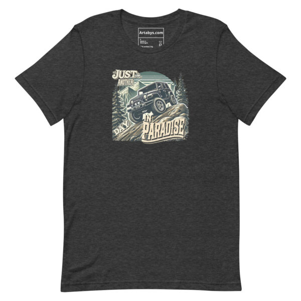 Just Another Day In Paradise T-Shirt | Off-Road Adventure Shirt | 4x4 Overlanding Tee | Jeep Life Gift | Outdoor Camping Hiking Graphic Tee - Image 6
