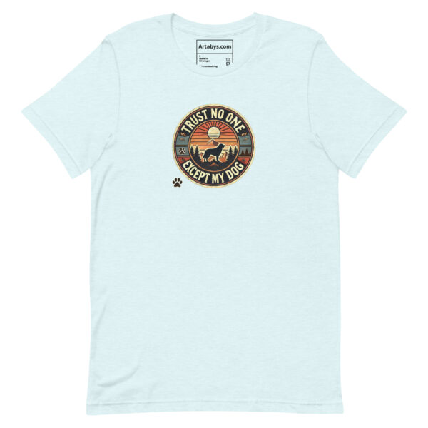 Trust No One Except My Dog T-Shirt Light Colors | Retro Hiking Dog Lover Shirt | Outdoor Camping Shirt | Funny Dog Owner Gift - Image 7