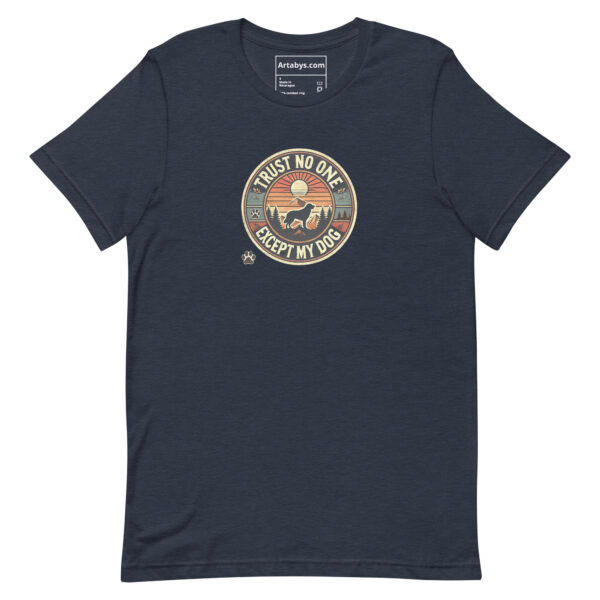 Trust No One Except My Dog T-Shirt Dark Colors | Retro Hiking Dog Lover Shirt | Outdoor Camping Shirt | Funny Dog Owner Gift - Image 9