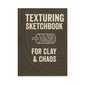 Hardcover Journal Texturing Sketchbook For Clay and Chaos